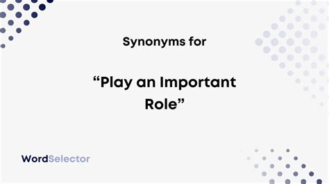 play a role synonym|More.